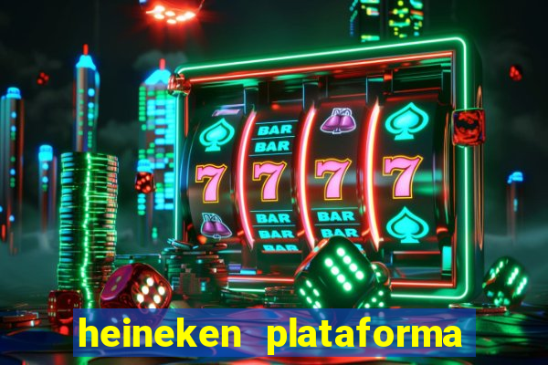 heineken plataforma de jogos